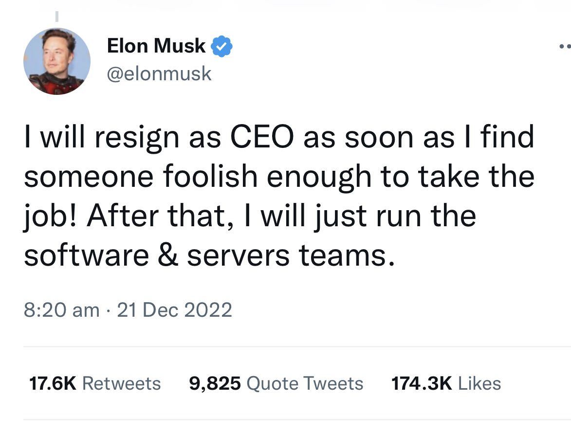 Elon Musk will resign as CEO as soon as I find someone foolish enough to take the job